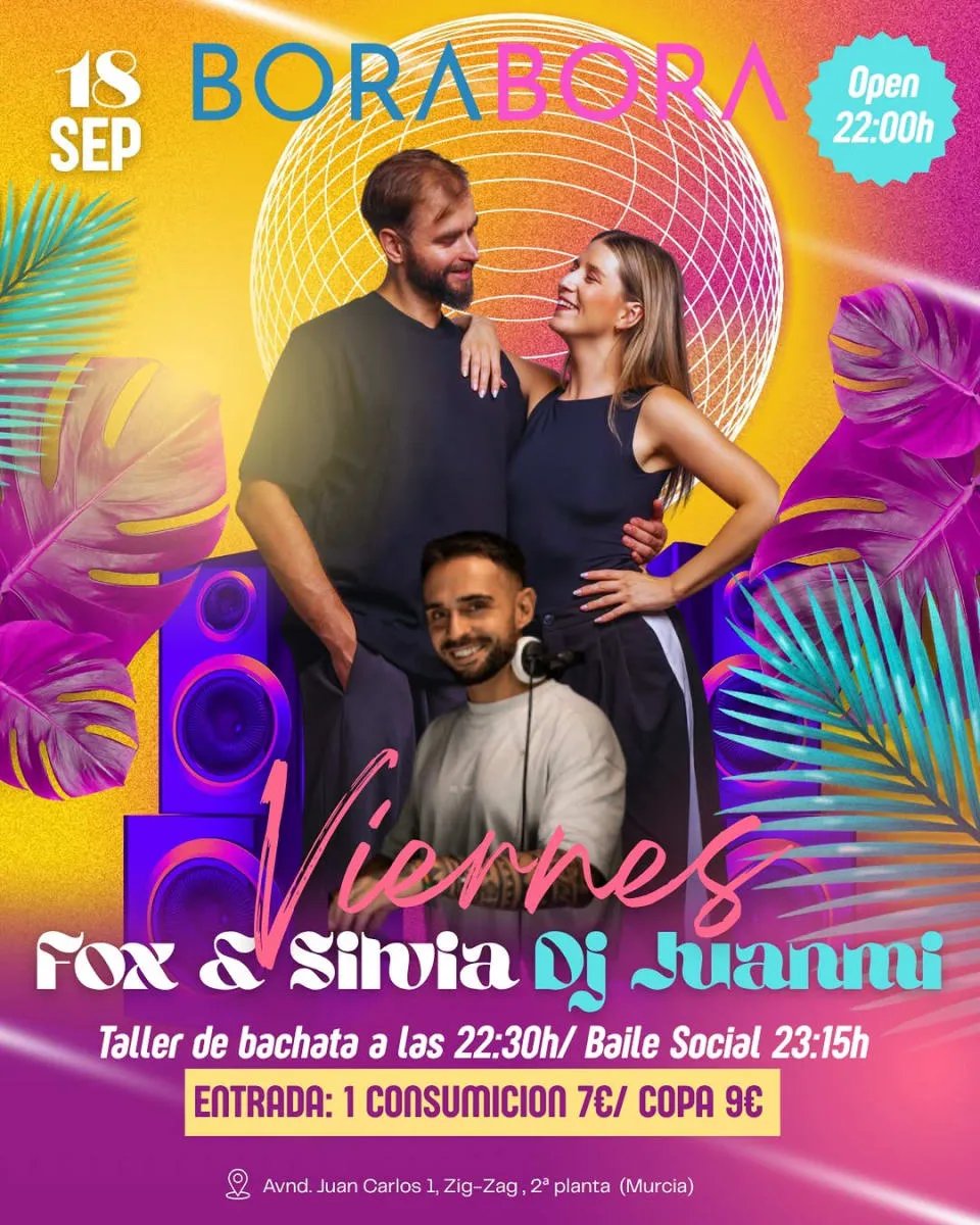 Viernes Fox & Silvia DJ Juanmi en BoraBora Murcia