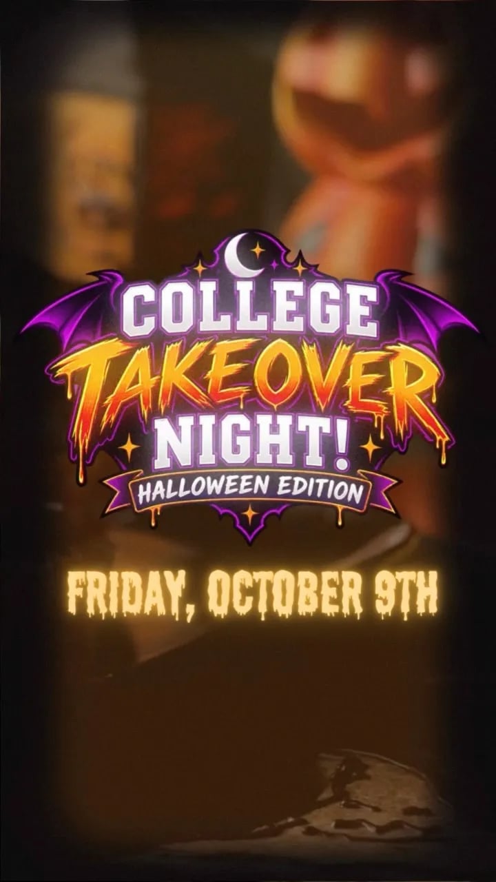 College Takeover Night! Halloween Edition
